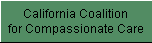 California Coalition 
 for Compassionate Care
