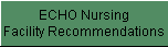 ECHO Nursing 
 Facility Recommendations