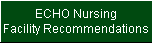 ECHO Nursing 
 Facility Recommendations